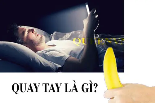 Quay tay là như thế nào