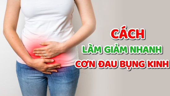 Cách giảm đau bụng kinh nhanh nhất